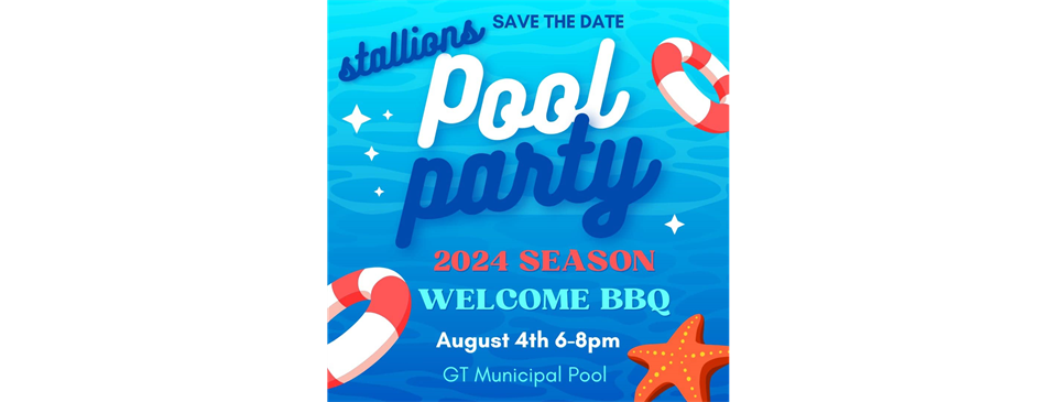 SAVE THE DATE! 2024 SEASON WELCOME POOL PARTY AND BBQ